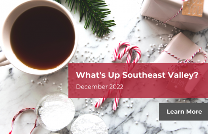 What's Up Southeast Valley? December 2022